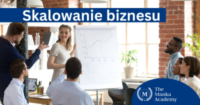 Skalowanie biznesu co to jest? Jak rozwijać firmę bez zbędnych kosztów