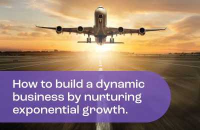 How to build a dynamic business by nurturing exponential growth.