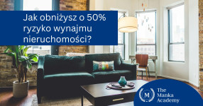 Jak obniżysz o 50% ryzyko wynajmu nieruchomości?